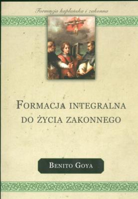Okładka książki Formacja integralna do życia zakonnego