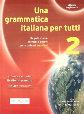 Grammatica italiana per tutti 2 livello intermedio. Autor: Latino Alessandra. SmakLiter.pl Okładka książki Grammatica italiana per tutti 2 livello intermedio