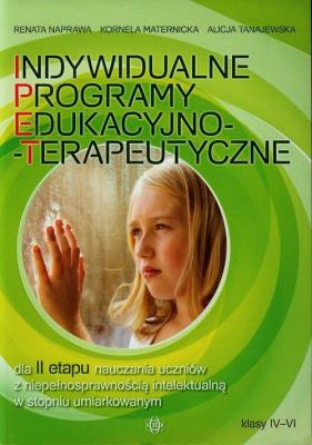 Indywidualne Programy... dla II etapu.... Autor: Naprawa Renata, Maternicka Kornela, Alicja Tanajewska. SmakLiter.pl Okładka książki Indywidualne Programy... dla II etapu...