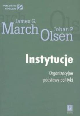 Okładka książki Instytucje Organizacyjne podstawy polityki