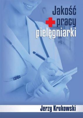 Okładka książki Jakość pracy pielęgniarki