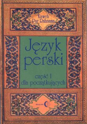 Język perski część 1 dla początkujących. Autor: Rahnama Pur Kaweh. SmakLiter.pl Okładka książki Język perski część 1 dla początkujących