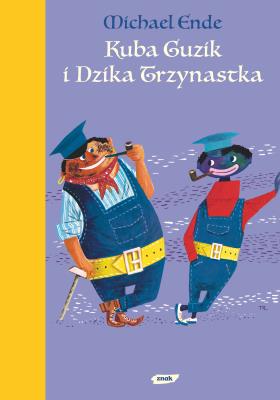 Kuba Guzik i Dzika Trzynastka. Autor: Ende Michael. SmakLiter.pl Okładka książki Kuba Guzik i Dzika Trzynastka