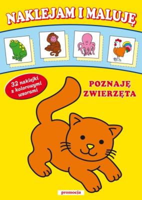 Okładka książki Naklejam i Maluję - Poznaję zwierzęta w.2011