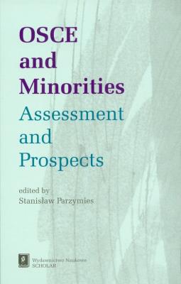OSCE and Minorities Assessment and Prospects. Autor: Parzymies Stanisław. SmakLiter.pl Okładka książki OSCE and Minorities Assessment and Prospects