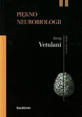 Piękno neurobiologii. Autor: Jerzy Vetulani. SmakLiter.pl Okładka książki Piękno neurobiologii