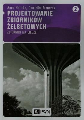 Okładka książki Projektowanie zbiorników żelbetowych t.2