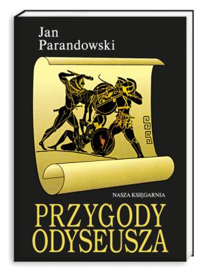 Przygody Odyseusza. Autor: Parandowski Jan. SmakLiter.pl Okładka książki Przygody Odyseusza
