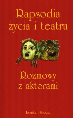 Okładka książki Rapsodia życia i teatru