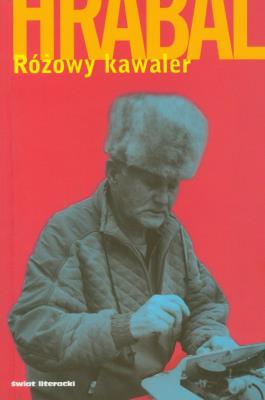 Różowy kawaler. Autor: Hrabal Bohumił. SmakLiter.pl Okładka książki Różowy kawaler
