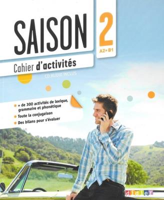 Saison 2 ćwiczenia + CD Audio poziom A2-B1. Autor: Cartier Isabelle, Dereeper Camille. SmakLiter.pl Okładka książki Saison 2 ćwiczenia + CD Audio poziom A2-B1