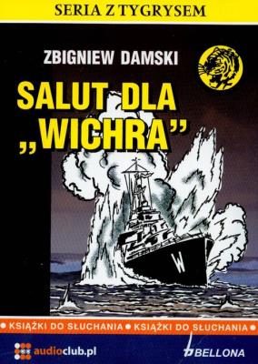 Salut dla Wichra - Audiobook. Autor: Adamski Zbigniew. SmakLiter.pl Okładka książki Salut dla Wichra - Audiobook