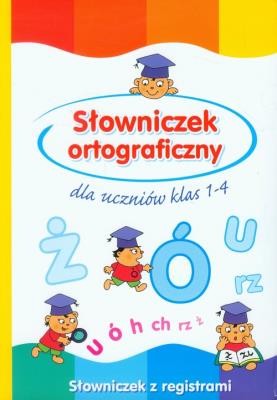 Okładka książki Słowniczek ortograficzny dla uczniów klas 1-4