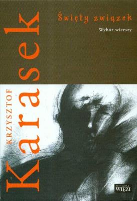 Święty związek. Autor: Karasek Krzysztof. SmakLiter.pl Okładka książki Święty związek