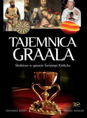 Tajemnica Graala. Autor: Janusz Rosikoń. SmakLiter.pl Okładka książki Tajemnica Graala