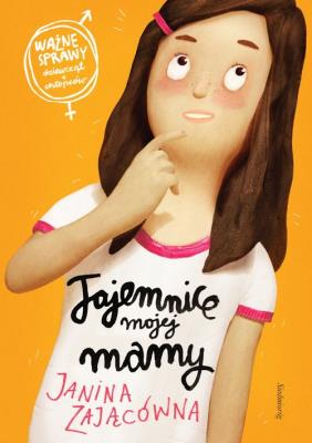 Tajemnice mojej mamy. Autor: Janina Zającówna. SmakLiter.pl Okładka książki Tajemnice mojej mamy