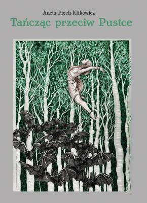 Tańcząc przeciw Pustce. Autor: Piech-Klikowicz Aneta. SmakLiter.pl Okładka książki Tańcząc przeciw Pustce