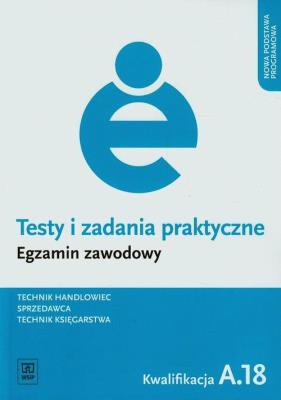 Okładka książki Testy i zad. prakt. Tech. handlowiec kwal. A.18