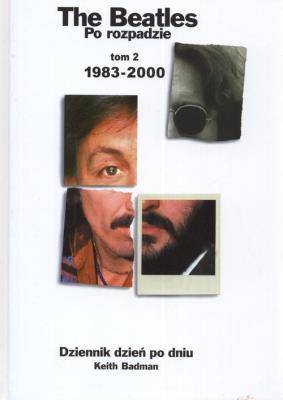 Okładka książki Tha beatles po rozpadzie tom 2 1983 - 2000