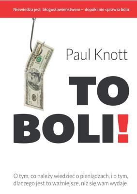 To boli!. Autor: Knott Paul. SmakLiter.pl Okładka książki To boli!