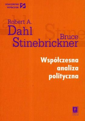 Współczesna analiza polityczna. Autor: Dahl Robert A., Stinebrickner Bruce. SmakLiter.pl Okładka książki Współczesna analiza polityczna