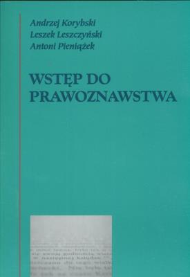 Wstęp do prawoznawstwa. Autor: Andrzej Korybski, Leszek Leszczyński, Antoni Pien. SmakLiter.pl Okładka książki Wstęp do prawoznawstwa