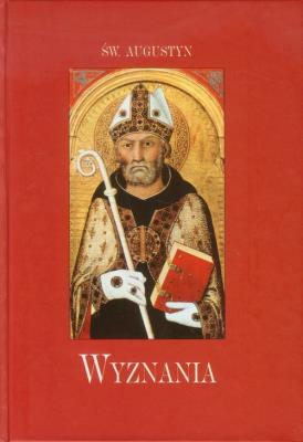 Wyznania. Autor: Św. Augustyn. SmakLiter.pl Okładka książki Wyznania