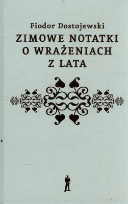Zimowe notatki o wrażeniach z lata. Autor: Fiodor Dostojewski. SmakLiter.pl Okładka książki Zimowe notatki o wrażeniach z lata