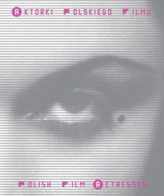 Aktorki polskiego filmu / Polish Film Actresses. Autor: praca zbiorowa. SmakLiter.pl Okładka książki Aktorki polskiego filmu / Polish Film Actresses