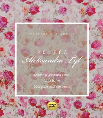 Aleksandra Tyl poleca - Audiobook. Autor: Tyl Aleksandra. SmakLiter.pl Okładka książki Aleksandra Tyl poleca - Audiobook
