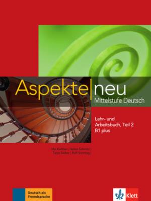Aspekte neu Mittelstufe Deutsch Lehr- und Arbeitsbuch Teil 2 B1 plus. Autor: Koithan Ute, Sieber Tanja, Schmitz Helen, Sonntag Ralf. SmakLiter.pl Okładka książki Aspekte neu Mittelstufe Deutsch Lehr- und Arbeitsbuch Teil 2 B1 plus