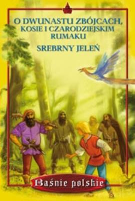 Okładka książki Baśnie. O dwunastu zbójcach, kosie