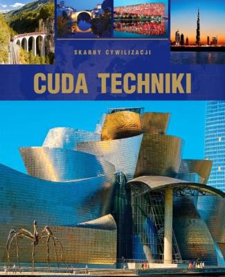 Cuda techniki. Skarby cywilizacji. Autor: Irteński Tadeusz. SmakLiter.pl Okładka książki Cuda techniki. Skarby cywilizacji