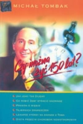 Okładka książki Czy można żyć 150 lat?