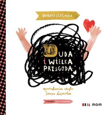 Duda i wielka przygoda. Autor: Lipowska Dorota. SmakLiter.pl Okładka książki Duda i wielka przygoda