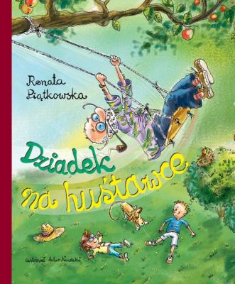 Dziadek na huśtawce. Autor: Renata Piątkowska. SmakLiter.pl Okładka książki Dziadek na huśtawce