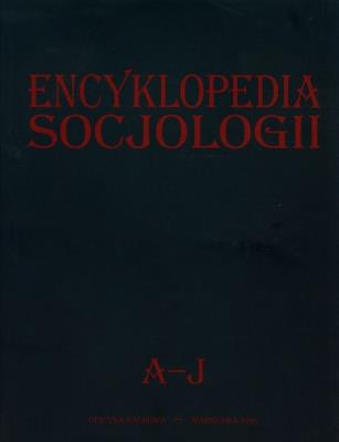 Encyklopedia socjologii t.1 A-J. Autor:   Praca zbiorowa. SmakLiter.pl Okładka książki Encyklopedia socjologii t.1 A-J