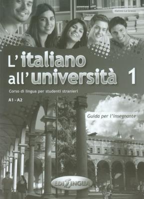 Italiano all universita 1 Podręcznik metodyczny. Autor:   Praca zbiorowa. SmakLiter.pl Okładka książki Italiano all universita 1 Podręcznik metodyczny