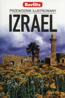 Izrael Przewodnik ilustrowany Berlitz. Autor: Opracowanie zbiorowe. SmakLiter.pl Okładka książki Izrael Przewodnik ilustrowany Berlitz