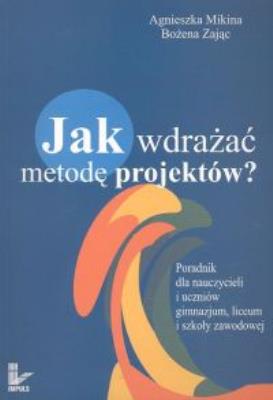 Okładka książki Jak wdrażać metodę projektów ?