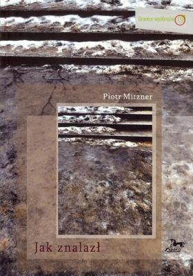 Jak znalazł. Autor: Mitzner Piotr. SmakLiter.pl Okładka książki Jak znalazł