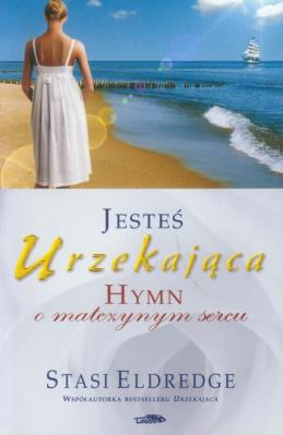 Okładka książki Jesteś urzekająca - Hymn o matczynym sercu