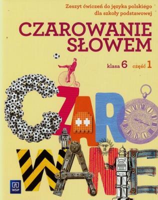 Okładka książki J.polski SP Czarowanie słowem 6/1 ćw w.2014 WSIP