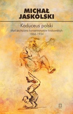 Kaduceus polski. Autor: Jaskólski Michał. SmakLiter.pl Okładka książki Kaduceus polski