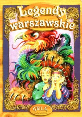 Legendy warszawskie z oprac. GREG. Autor: Artur Oppman. SmakLiter.pl Okładka książki Legendy warszawskie z oprac. GREG