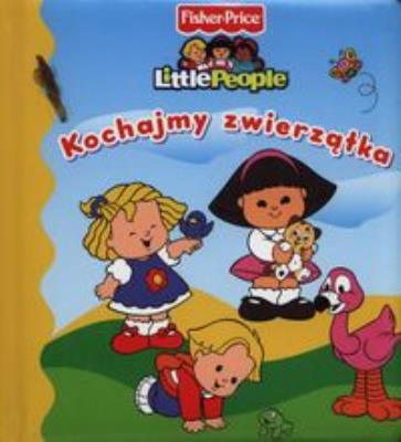Little people. Kochajmy zwierzątka. Autor: Wiśniewska Anna. SmakLiter.pl Okładka książki Little people. Kochajmy zwierzątka