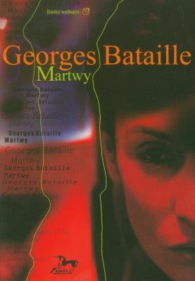 Martwy. Autor: Bataille Georges. SmakLiter.pl Okładka książki Martwy