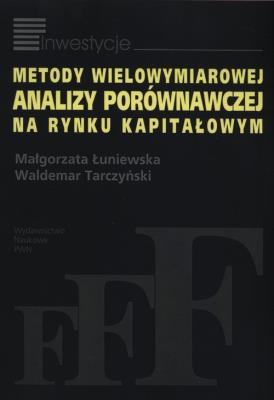 Metody wielowymiarowej analizy porównawczej na rynku kapitałowym. Autor: Łuniewska Małgorzata, Tarczyński Waldemar. SmakLiter.pl Okładka książki Metody wielowymiarowej analizy porównawczej na rynku kapitałowym