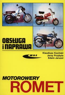 Motorowery Romet. Obsługa i naprawa. Autor: Kociński Klaudiusz, Przybyła Jerzy, Jaruzel Edwin. SmakLiter.pl Okładka książki Motorowery Romet. Obsługa i naprawa