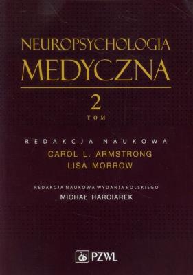 Okładka książki Neuropsychologia medyczna. Tom 2